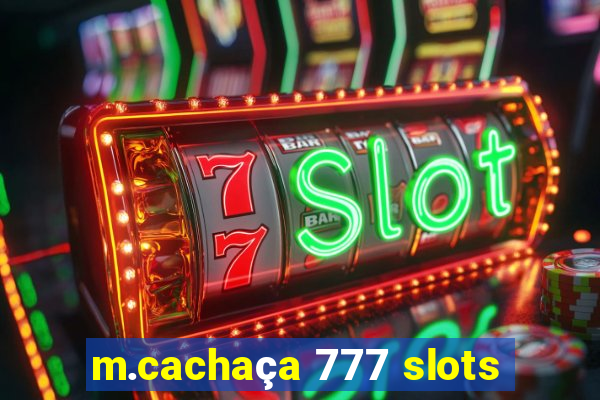 m.cachaça 777 slots